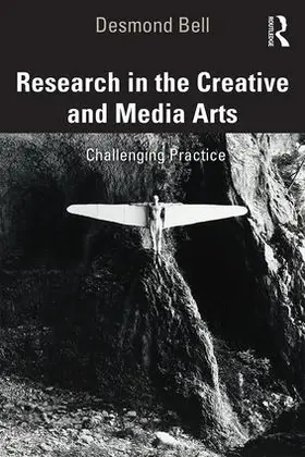 Bell |  Research in the Creative and Media Arts | Buch |  Sack Fachmedien