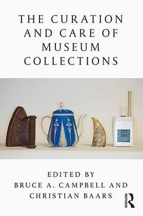 Campbell / Baars |  The Curation and Care of Museum Collections | Buch |  Sack Fachmedien