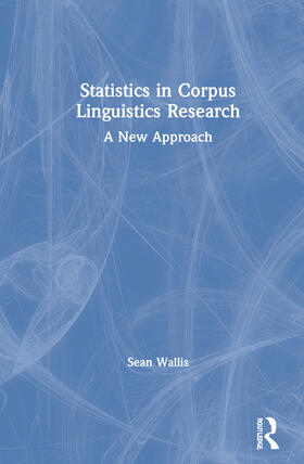 Wallis |  Statistics in Corpus Linguistics Research | Buch |  Sack Fachmedien