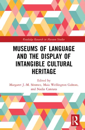 Sönmez / Gahtan / Cannata |  Museums of Language and the Display of Intangible Cultural Heritage | Buch |  Sack Fachmedien