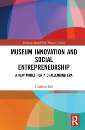 Eid |  Museum Innovation and Social Entrepreneurship | Buch |  Sack Fachmedien