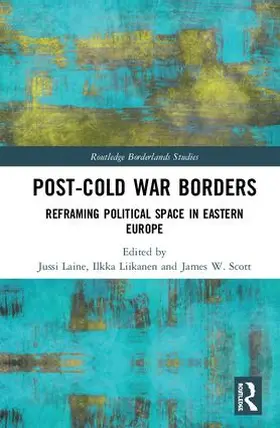 Laine / Liikanen / Scott |  Post-Cold War Borders | Buch |  Sack Fachmedien