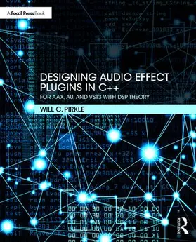 Pirkle |  Designing Audio Effect Plugins in C++ | Buch |  Sack Fachmedien