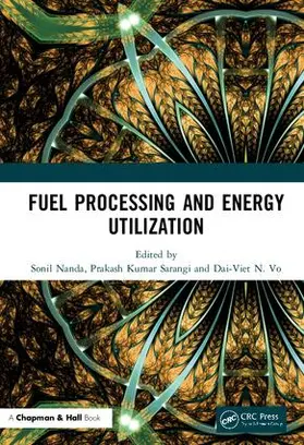 Nanda / Sarangi / N. Vo |  Fuel Processing and Energy Utilization | Buch |  Sack Fachmedien