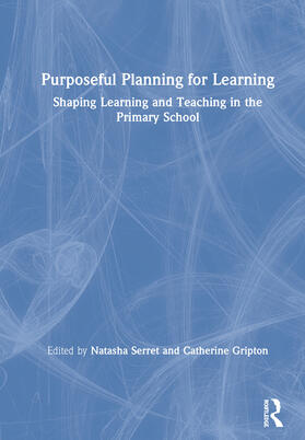 Serret / Gripton |  Purposeful Planning for Learning | Buch |  Sack Fachmedien