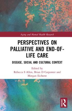 Allen / Carpenter / Eichorst |  Perspectives on Palliative and End-of-Life Care | Buch |  Sack Fachmedien