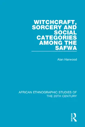 Harwood |  Witchcraft, Sorcery and Social Categories Among the Safwa | Buch |  Sack Fachmedien