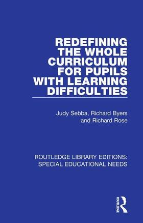 Sebba / Byers / Rose |  Redefining the Whole Curriculum for Pupils with Learning Difficulties | Buch |  Sack Fachmedien