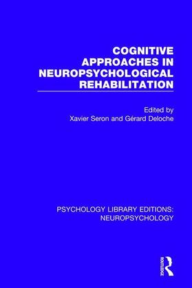 Seron / Deloche |  Cognitive Approaches in Neuropsychological Rehabilitation | Buch |  Sack Fachmedien