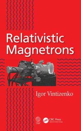 Vintizenko |  Relativistic Magnetrons | Buch |  Sack Fachmedien