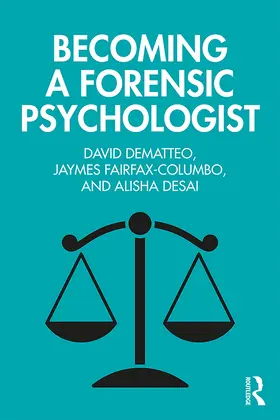 DeMatteo / Fairfax-Columbo / Desai |  Becoming a Forensic Psychologist | Buch |  Sack Fachmedien