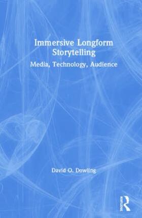 Dowling |  Immersive Longform Storytelling | Buch |  Sack Fachmedien