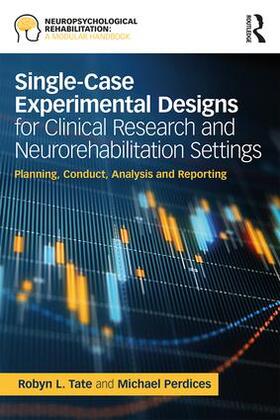Tate / Perdices |  Single-Case Experimental Designs for Clinical Research and Neurorehabilitation Settings | Buch |  Sack Fachmedien