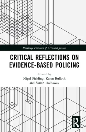 Fielding / Bullock / Holdaway |  Critical Reflections on Evidence-Based Policing | Buch |  Sack Fachmedien