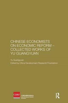 Guangyuan |  Chinese Economists on Economic Reform - Collected Works of Yu Guangyuan | Buch |  Sack Fachmedien