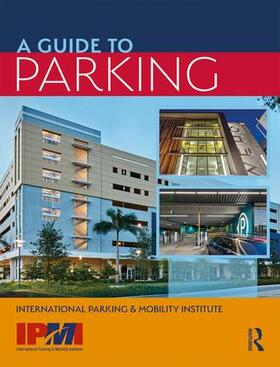 Institute |  A Guide to Parking | Buch |  Sack Fachmedien