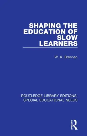 Brennan |  Shaping the Education of Slow Learners | Buch |  Sack Fachmedien