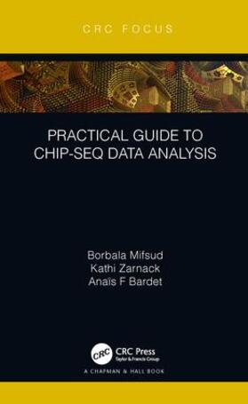 Mifsud / Zarnack / Bardet |  Practical Guide to ChIP-seq Data Analysis | Buch |  Sack Fachmedien