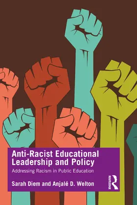 Welton / Diem |  Anti-Racist Educational Leadership and Policy | Buch |  Sack Fachmedien