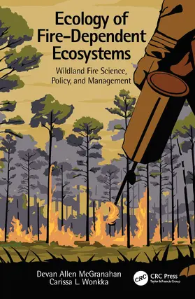 Wonkka / McGranahan |  Ecology of Fire-Dependent Ecosystems | Buch |  Sack Fachmedien