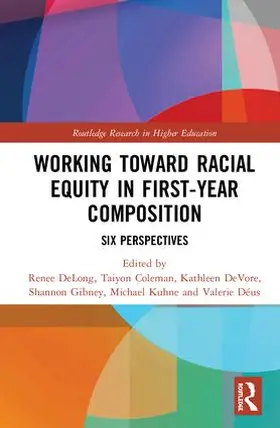 DeLong / Coleman / DeVore |  Working Toward Racial Equity in First-Year Composition | Buch |  Sack Fachmedien