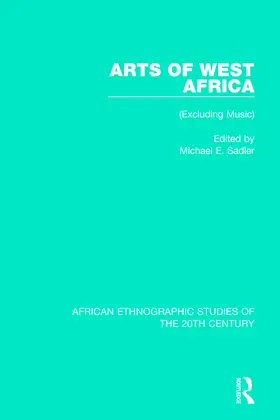 Sadler |  Arts of West Africa | Buch |  Sack Fachmedien