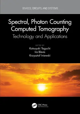 Taguchi / Blevis / Iniewski |  Spectral, Photon Counting Computed Tomography | Buch |  Sack Fachmedien