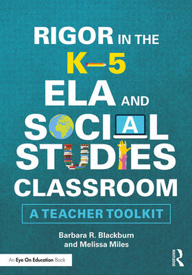 Blackburn / Miles |  Rigor in the K-5 ELA and Social Studies Classroom | Buch |  Sack Fachmedien