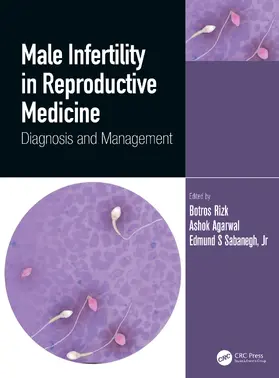 Rizk / Agarwal / Sabanegh Jr. |  Male Infertility in Reproductive Medicine | Buch |  Sack Fachmedien