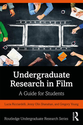 Ricciardelli / Shanahan / Young |  Undergraduate Research in Film | Buch |  Sack Fachmedien