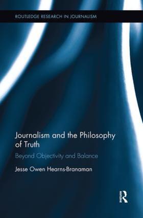 Hearns-Branaman | Journalism and the Philosophy of Truth | Buch | 978-1-138-59958-1 | sack.de