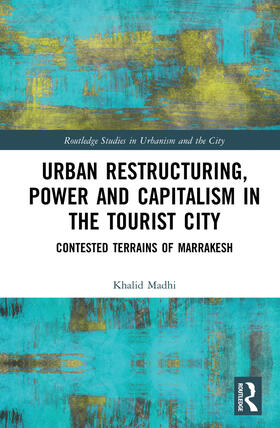 Madhi |  Urban Restructuring, Power and Capitalism in the Tourist City | Buch |  Sack Fachmedien