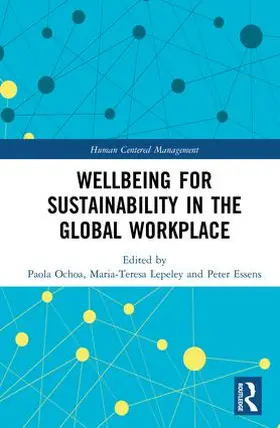 Ochoa / Lepeley / Essens |  Wellbeing for Sustainability in the Global Workplace | Buch |  Sack Fachmedien