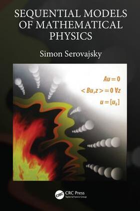 Serovajsky |  Sequential Models of Mathematical Physics | Buch |  Sack Fachmedien