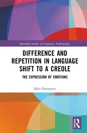 Ponsonnet |  Difference and Repetition in Language Shift to a Creole | Buch |  Sack Fachmedien