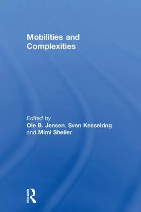 Jensen / Kesselring / Sheller |  Mobilities and Complexities | Buch |  Sack Fachmedien