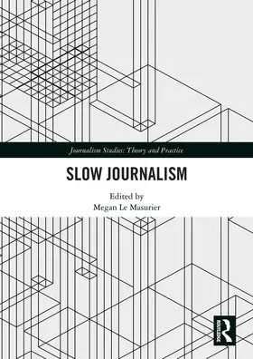 Le Masurier | Slow Journalism | Buch | 978-1-138-60217-5 | sack.de