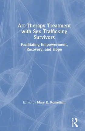 Kometiani |  Art Therapy Treatment with Sex Trafficking Survivors | Buch |  Sack Fachmedien