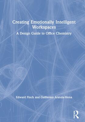 Finch / Aranda-Mena |  Creating Emotionally Intelligent Workspaces | Buch |  Sack Fachmedien