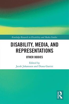 Johanssen / Garrisi |  Disability, Media, and Representations | Buch |  Sack Fachmedien