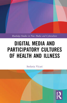 Vicari |  Digital Media and Participatory Cultures of Health and Illness | Buch |  Sack Fachmedien