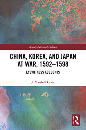 Craig |  China, Korea & Japan at War, 1592-1598 | Buch |  Sack Fachmedien