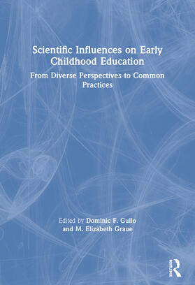 Gullo / Graue |  Scientific Influences on Early Childhood Education | Buch |  Sack Fachmedien