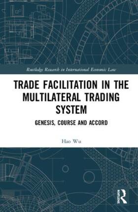 Wu |  Trade Facilitation in the Multilateral Trading System | Buch |  Sack Fachmedien