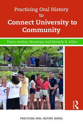Montoya / Allen |  Practicing Oral History to Connect University to Community | Buch |  Sack Fachmedien