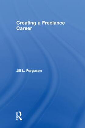 Ferguson |  Creating a Freelance Career | Buch |  Sack Fachmedien