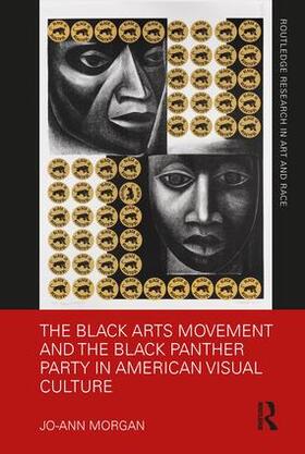 Morgan |  The Black Arts Movement and the Black Panther Party in American Visual Culture | Buch |  Sack Fachmedien