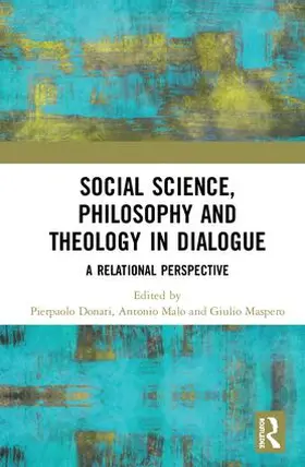 Donati / Malo / Maspero | Social Science, Philosophy and Theology in Dialogue | Buch | 978-1-138-60632-6 | sack.de