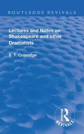 Coleridge |  LECTURES AND NOTES ON SHAKESPEARE A | Buch |  Sack Fachmedien