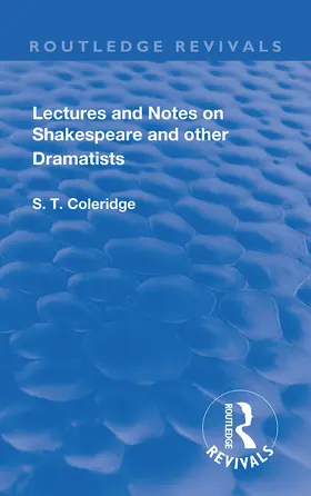 Coleridge |  Lectures and Notes on Shakespeare and Other Dramatists. | Buch |  Sack Fachmedien